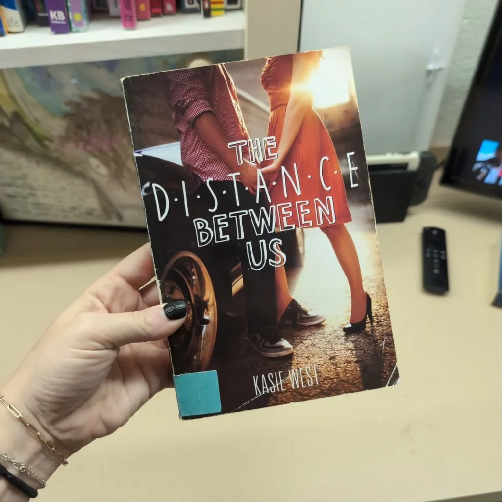 The Distance Between Us" by Kasie West